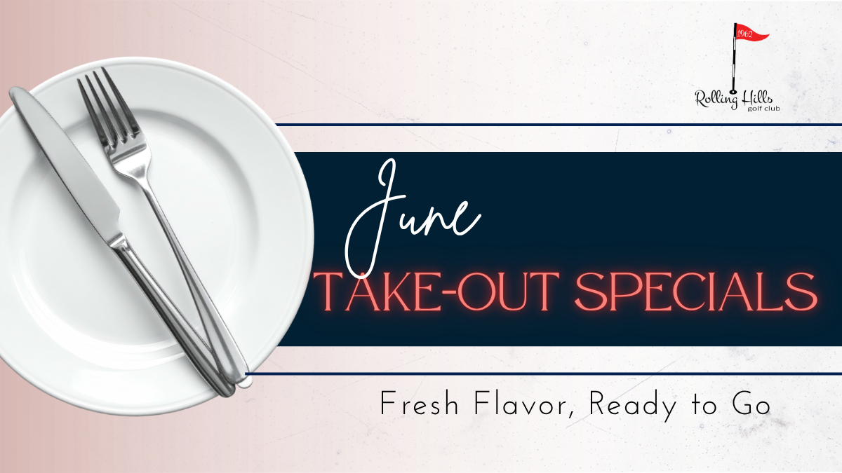 June Monthly Take Out Specials!